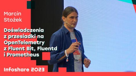 Doświadczenia z przesiadki na OpenTelemetry z Fluent Bit, Fluentd i Prometheus