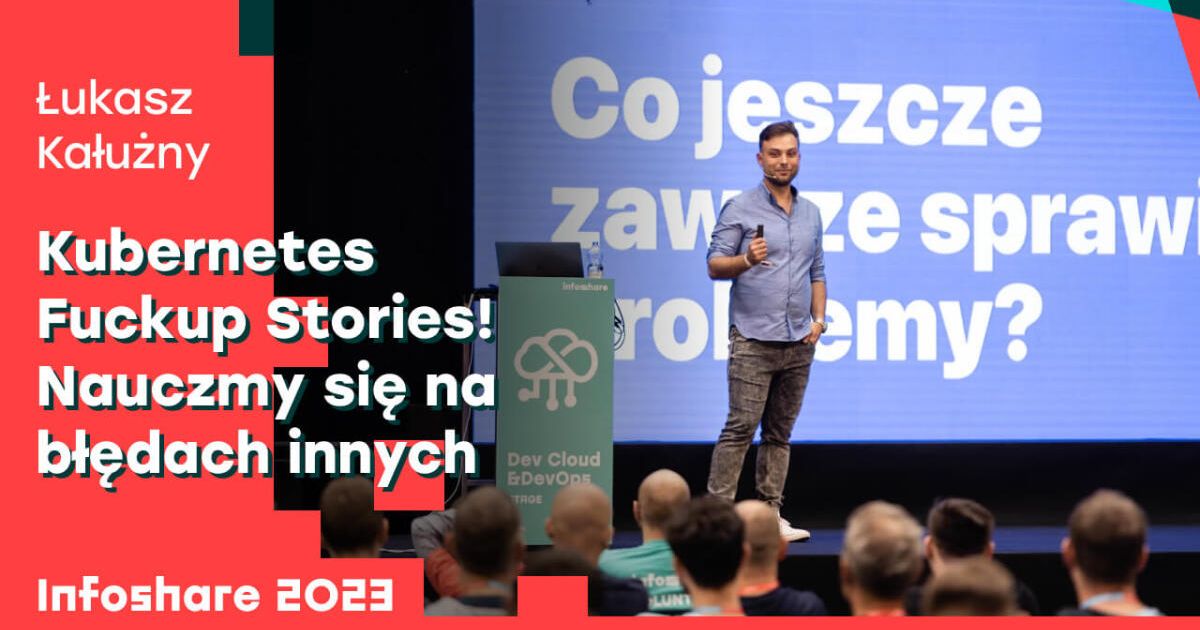Kubernetes Fuckup Stories! Nauczmy się na błędach innych