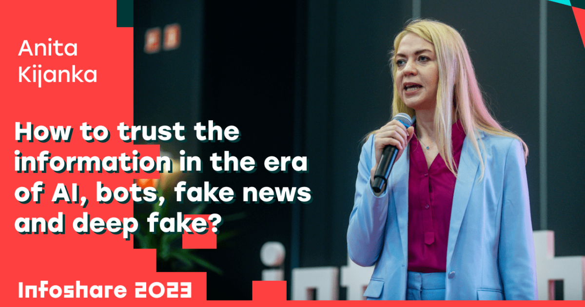 How to trust the information in the era of AI, bots, fake news and deep fake?