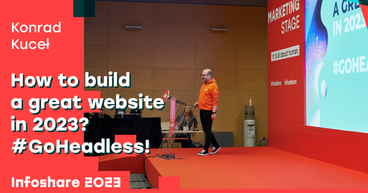 How to build a great website in 2023? #GoHeadless!