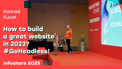 How to build a great website in 2023? #GoHeadless!