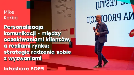 Personalizacja komunikacji - między oczekiwaniami klientów, a realiami rynku: strategie radzenia sobie z wyzwaniami