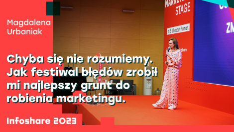 Chyba się nie rozumiemy. Jak festiwal błędów zrobił mi najlepszy grunt do robienia marketingu. 